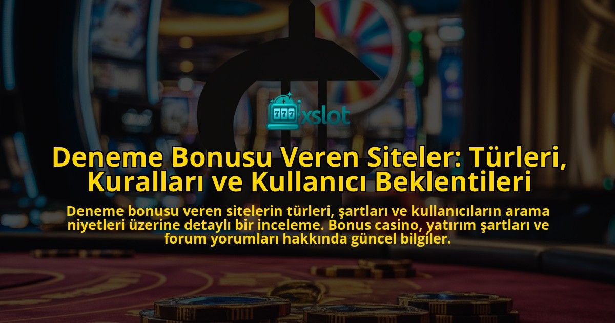 Deneme-Bonusu-Veren-Siteler-Turleri-Kurallari-ve-Kullanici-Beklentileri-overlay-1778202970.jpg